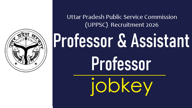UPPSC Assistant Professor & Professor Online Form 2026-jobkey